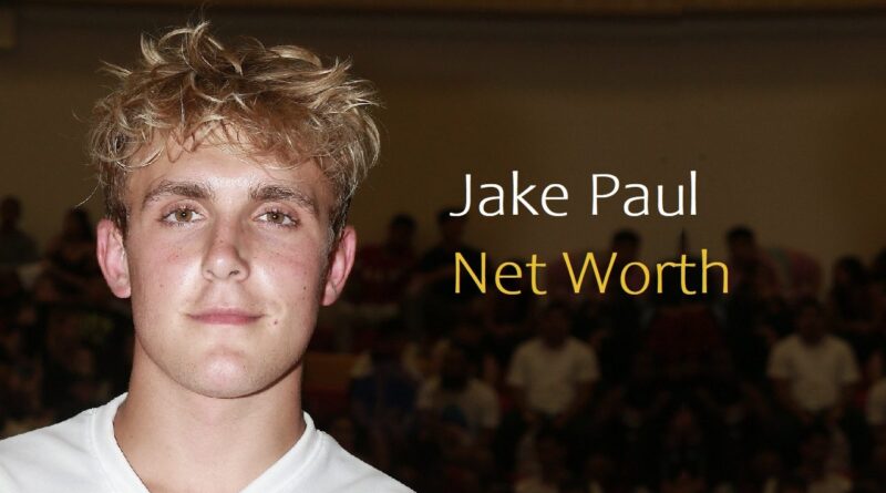 Jake Paul Net Worth 2020, Bio, Career
