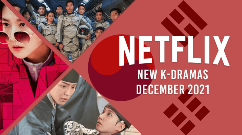 New K-Dramas on Netflix in December 2021
