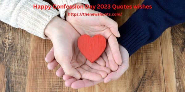 Happy Confession Day 2023 Quotes wishes